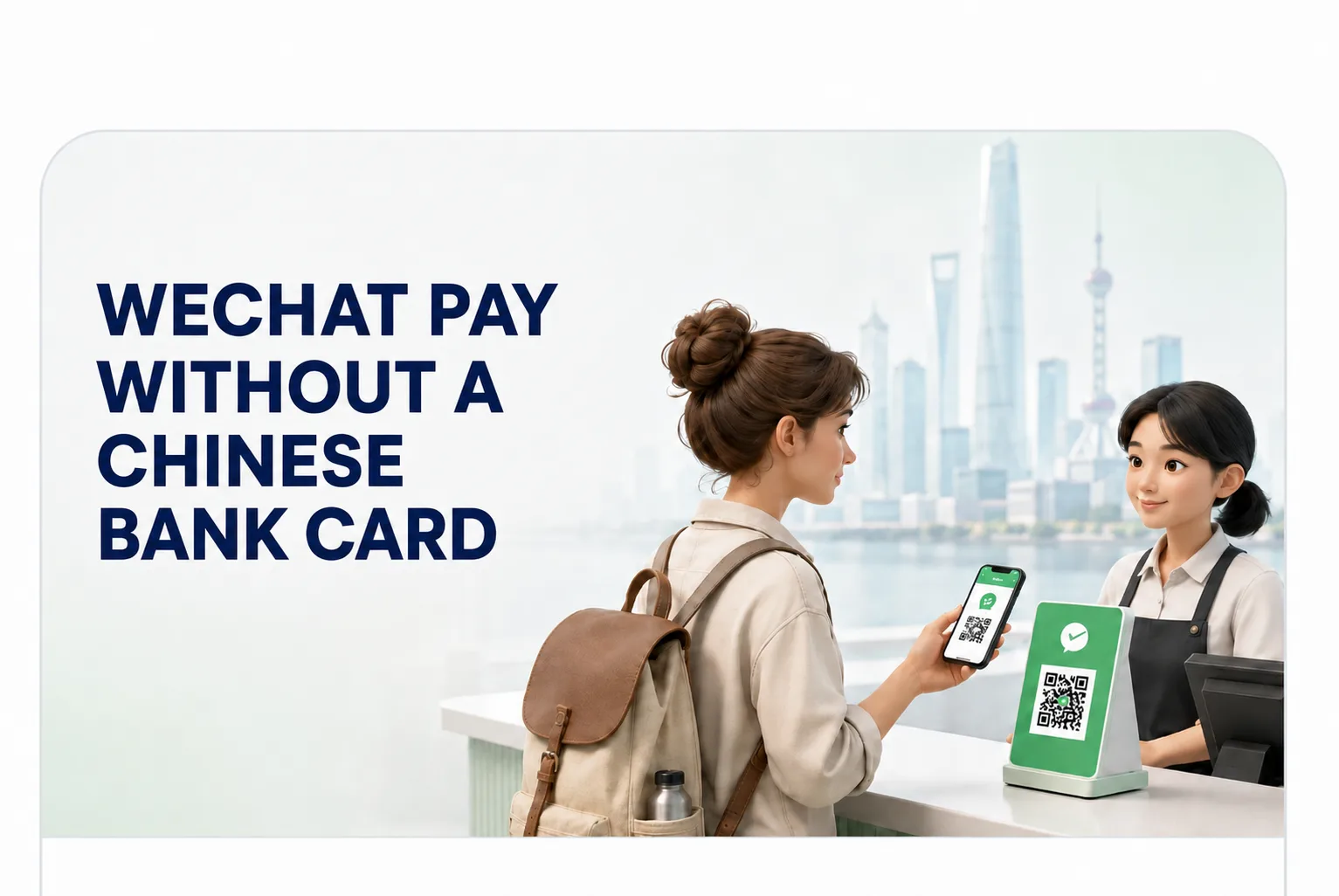  Foreign traveler using WeChat Pay without a Chinese bank card